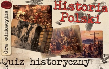 GRA HISTORIA POLSKI QUIZ HISTORYCZNY